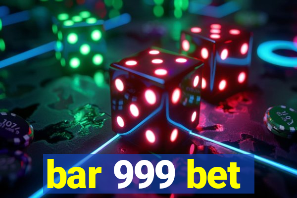 bar 999 bet